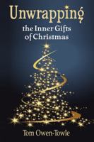 Unwrapping: The Inner Gifts of Christmas 0615427480 Book Cover