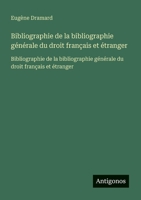 Bibliographie de la bibliographie générale du droit français et étranger: Bibliographie de la bibliographie générale du droit français et étranger (French Edition) 3563733686 Book Cover