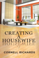 Creating a Housewife 1503569640 Book Cover