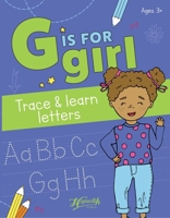 G Is For Girl: Trace & Learn Letters 1734287675 Book Cover