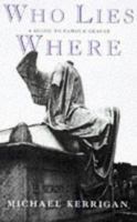 Who Lies Where: Guide to Famous Graves (A Guardian Book) 1857022580 Book Cover