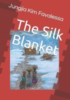 The Silk Blanket B0B6XX3CC6 Book Cover