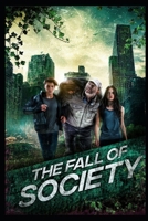 The Fall of Society: Surviving a Post-Apocalyptic Wasteland B0BTDR8GV8 Book Cover