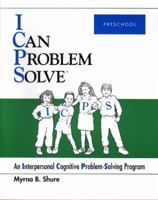 I Can Problem Solve : An Interpersonal Cognitive Problem-Solving Program : Preschool 0878224572 Book Cover