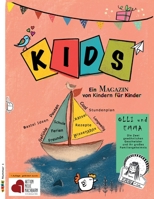 Kids: Ein Magazin von Kindern für Kinder (Kids for Kids Magazin) B0BCNX8THV Book Cover