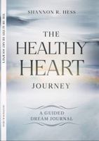 The Healthy Heart Journey: Guided Dream Journal B0H8JKPYW4 Book Cover
