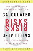 Calculated Risks: How to Know When Numbers Deceive You 0743254236 Book Cover