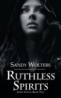 Ruthless Spirits 1509221018 Book Cover