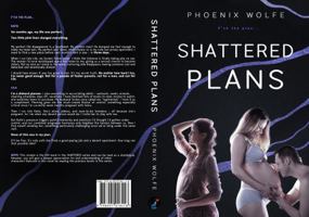 SHATTERED PLANS: F*ck the plan... B0FMPW37G3 Book Cover