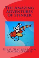 The Amazing Adventures of Stinker 1532926235 Book Cover