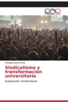 Sindicalismo y transformación universitaria 6200336660 Book Cover