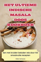 Het Ultieme Indische Masala Doos Kookboek (Dutch Edition) 1836111495 Book Cover