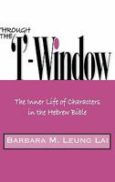 Through the 'I'-Window: The Inner Life of Characters in the Hebrew Bible 1907534202 Book Cover