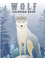 Wolf Coloring Book: More Than 50 Coloring Pages, Amazing Wolf Designs For Wolf Lovers Relaxing and Inspiration / Animal Coloring Books for Adults B08L2KK48C Book Cover
