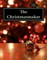 The Christmasmaker: Santa's first flight 1466386312 Book Cover