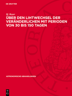 Über Den Lihtwechsel Der Veränderlichen Mit Perioden Von 30 Bis 150 Tagen: 1944 Mai 311273744X Book Cover