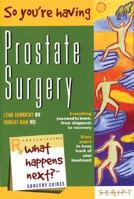 So You're Having Prostate Surgery 096889822X Book Cover