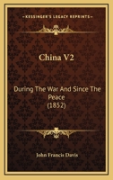 China V2: During The War And Since The Peace 1165383276 Book Cover