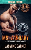 Mr. January: A Firefighter/Gym Romance 1736096400 Book Cover