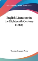 English Literature in the Eighteenth Century 0548702098 Book Cover