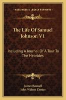Boswell's Life of Johnson: Including Boswell's Journal of a Tour to the Hebrides and Johnson's Diary of a Journey Into North Wales, Volume 2 1142206378 Book Cover