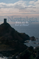 Nostalgia: When Are We Ever at Home? 0823269515 Book Cover