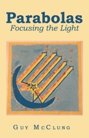 Parabolas: Focusing the Light 1973683563 Book Cover