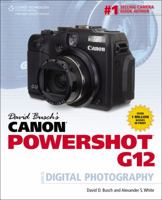 David Busch's Canon PowerShot G12 Guide to Digital Photography 1435459504 Book Cover