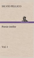 Poesie inedite vol. I 3849124207 Book Cover