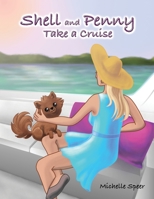 Shell and Penny Take a Cruise 1637640846 Book Cover
