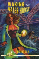 Waking The Water Horse B0CHL1C7MC Book Cover
