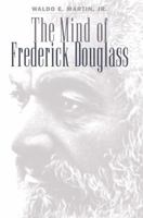 The Mind of Frederick Douglass 080784148X Book Cover