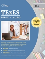 TEXES PPR EC-12 (160) Pedagogy and Professional Study Guide : Exam Prep Book with Practice Questions for the Texas Examinations of Educator Standards Test 1635308348 Book Cover