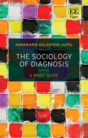 The Sociology of Diagnosis: A Brief Guide 1035331667 Book Cover
