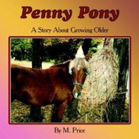 Penny Pony: A Story About Growing Older 1420840916 Book Cover