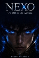 NEXO: Os Olhos de Aethra (Portuguese Edition) B0H6RD1D21 Book Cover
