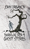 DarkWalker 5: Ghost Stories 195152201X Book Cover