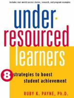 Under-Resourced Learners: 8 Strategies to Boost Student Achievement 1934583006 Book Cover