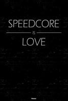 Speedcore is Love Planner: Speedcore Music Calendar 2020 - 6 x 9 inch 120 pages gift 1657025063 Book Cover