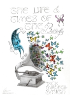The Life and Times of the Butterfly 1716571782 Book Cover