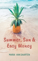 Summer, Sun & Easy Money 3819279237 Book Cover