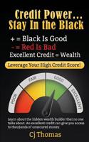 CREDIT POWER: Excellent Credit = Wealth 1731366272 Book Cover