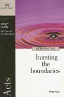 Acts (Part One): Bursting the Boundaries (Word Alive Study Guides) 1562128248 Book Cover