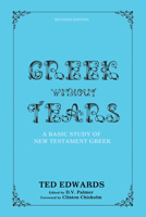 Greek Without Tears - Revised Edition 1625640986 Book Cover