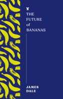 The Future of Bananas 168589237X Book Cover
