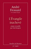 L'Évangile inachevé (Essais) 2709615843 Book Cover