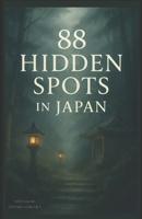 88 Hidden Spots in Japan B0F7GDCCLB Book Cover