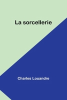 La sorcellerie (French Edition) 3988817902 Book Cover