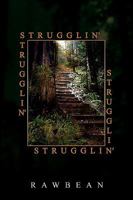 Strugglin' 1450062628 Book Cover