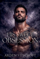 His Sweet Obsession B0GGY9W91X Book Cover